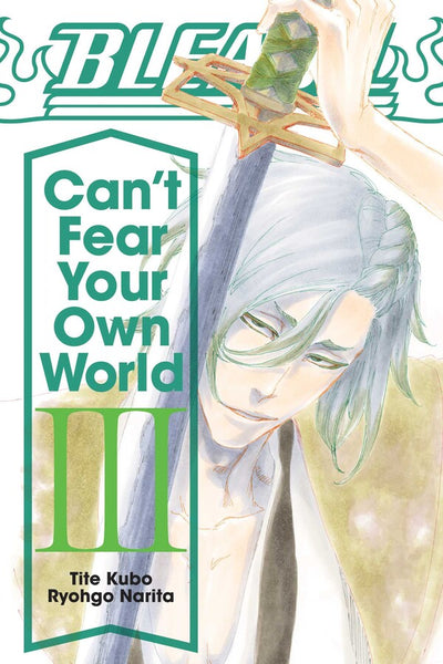 Bleach - Can't Fear Your Own World Volume 3