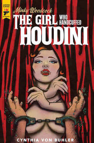 Minky Woodcock Girl Who Handcuffed Houdini Hardcover - Comics n Pop
