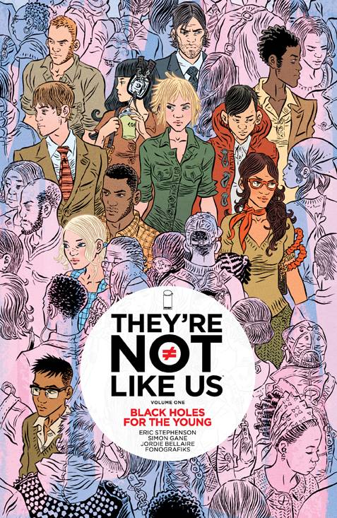 Theyre Not Like Us Vol 01 Trade Paperback Black Holes for the Young - Comics n Pop